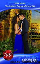 The Italian's Rags to Riches Wife by Julia James