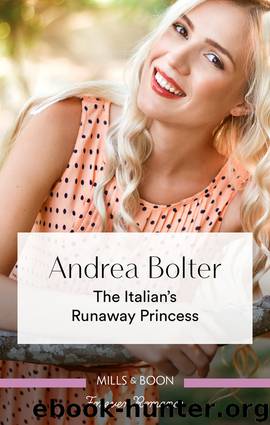 The Italian's Runaway Princess by Andrea Bolter