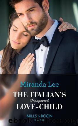 The Italianâs Unexpected Love-Child by Miranda Lee