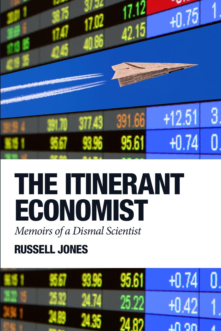 The Itinerant Economist: Memoirs of a Dismal Scientist by Unknow