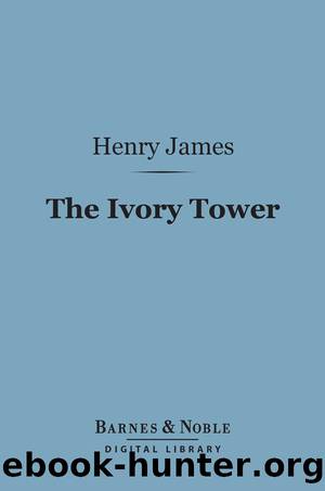 The Ivory Tower by Henry James