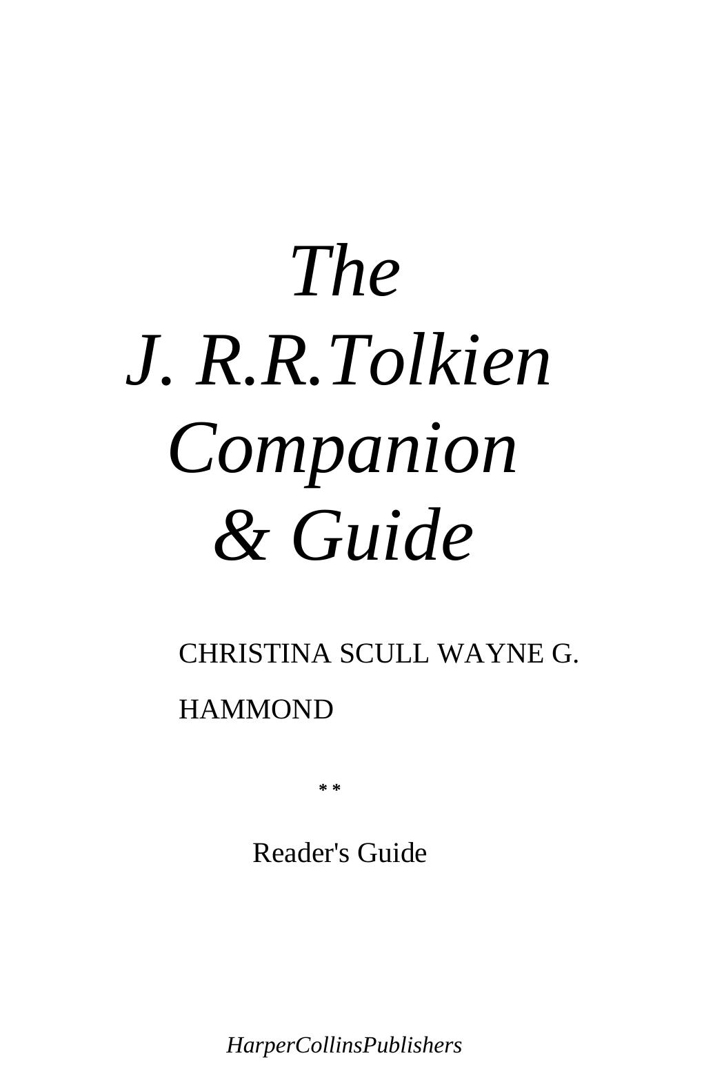 The J.R.R. Tolkien Companion & Guide - Reader's Guide by Christina Scull & Wayne G. Hammond