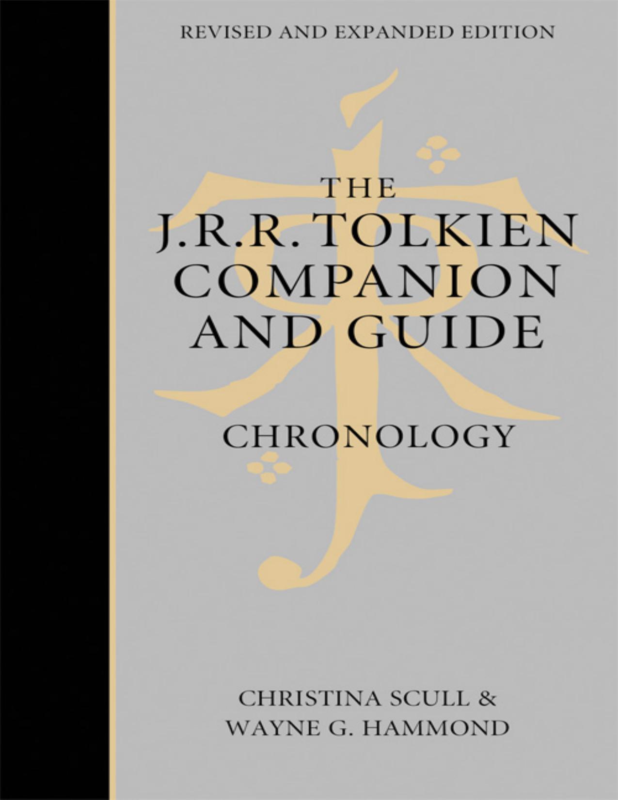 The J.R.R. Tolkien Companion and Guide: Chronology by Wayne Hammond Christina Scull