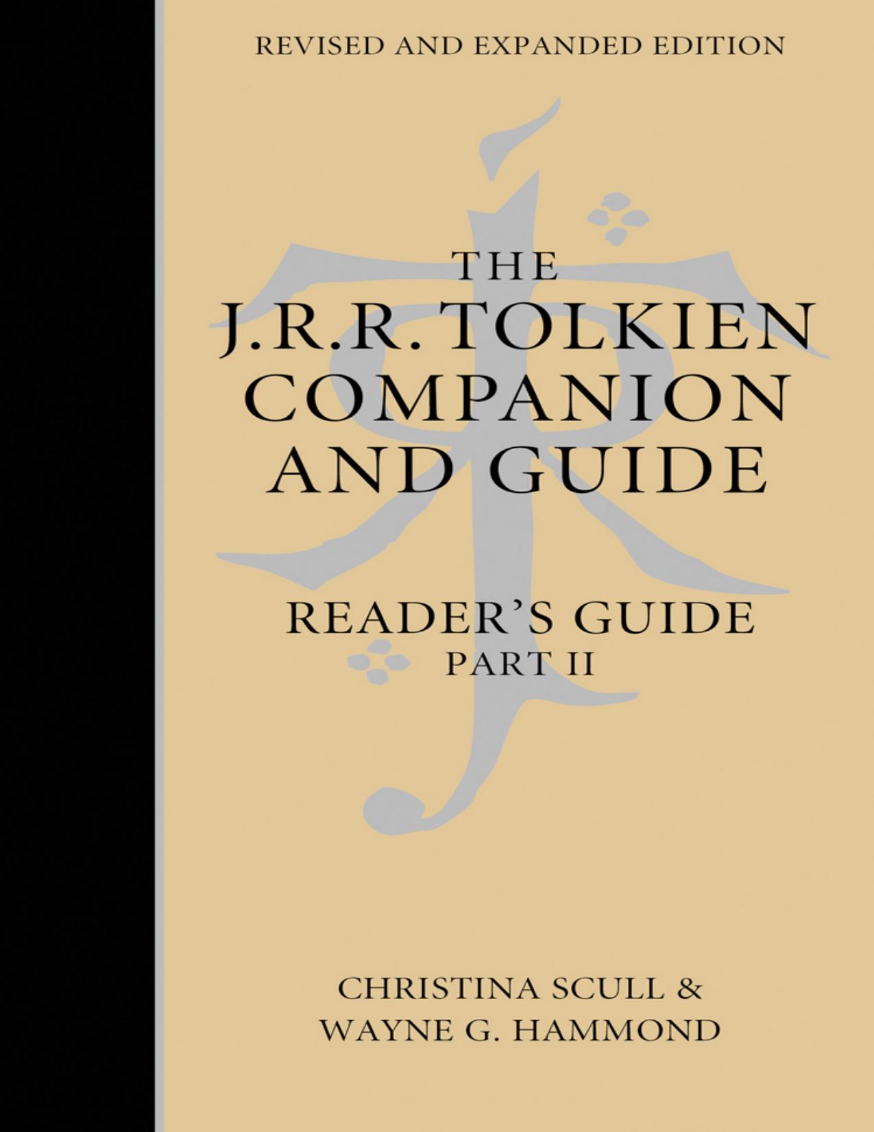 The J.R.R. Tolkien Companion and Guide: Reader's Guide, Part II by Wayne Hammond Christina Scull