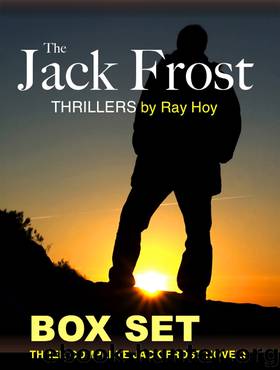 The Jack Frost Thrillers - Box Set by Ray Hoy