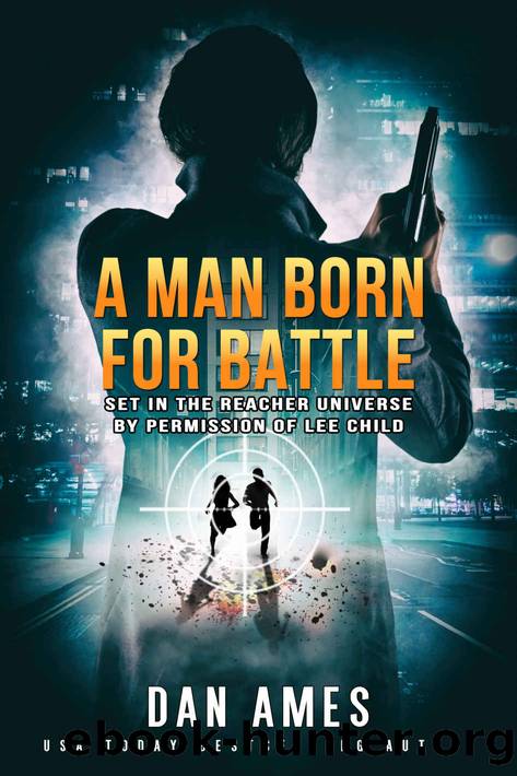 The Jack Reacher Cases (A Man Born For Battle) by Dan Ames