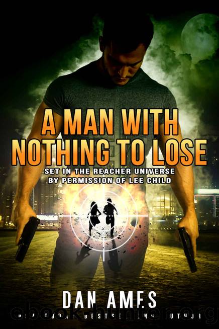The Jack Reacher Cases (A Man With Nothing To Lose) by Dan Ames