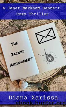The Jacobs Assignment (A Janet Markham Bennett Cozy Thriller Book 10) by Diana Xarissa