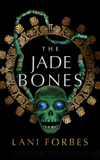 The Jade Bones (The Age of the Seventh Sun Series) by Lani Forbes