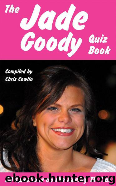 The Jade Goody Quiz Book by Chris Cowlin