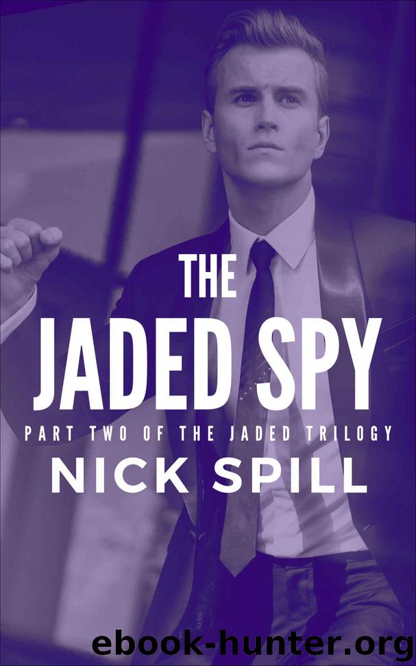 The Jaded Spy by Nick Spill