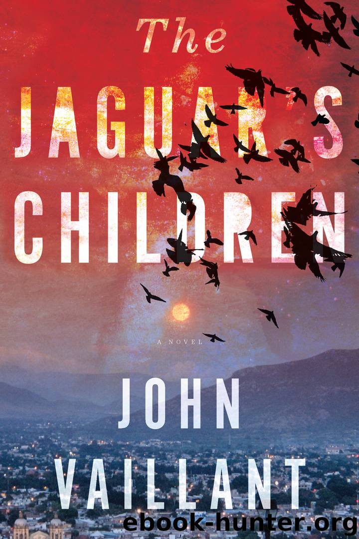 The Jaguar's Children by John Vaillant
