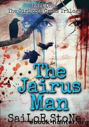 The Jairus Man by Sailor Stone