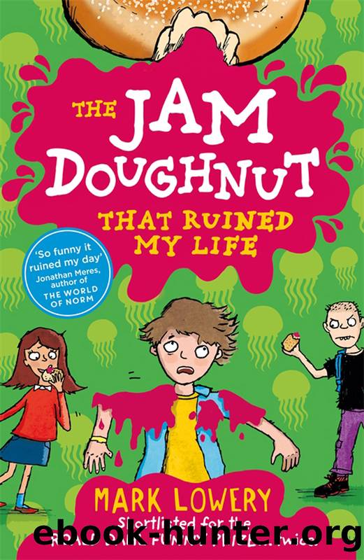 The Jam Doughnut That Ruined My Life by Mark Lowery