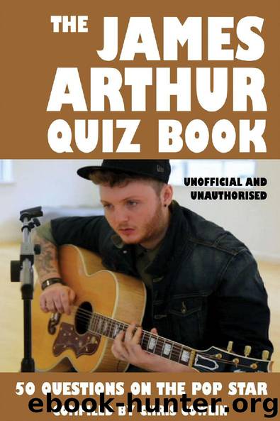 The James Arthur Quiz Book by Chris Cowlin