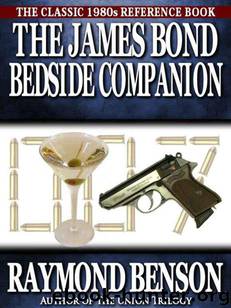 The James Bond Bedside Companion by Benson Raymond