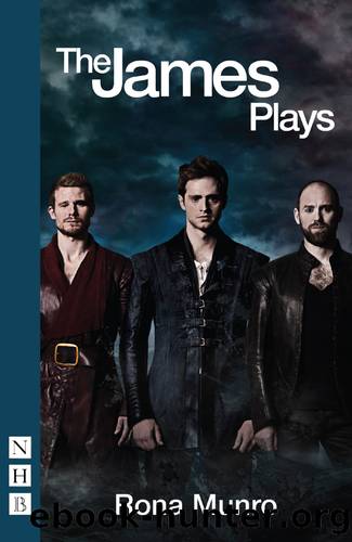 The James Plays by Rona Munro