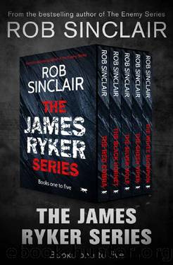 The James Ryker Series Books One to Five: The Red Cobra, The Black Hornet, The Silver Wolf, The Green Viper, and The White Scorpion by Rob Sinclair