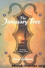 The Janissary Tree (1987) by Jason Goodwin