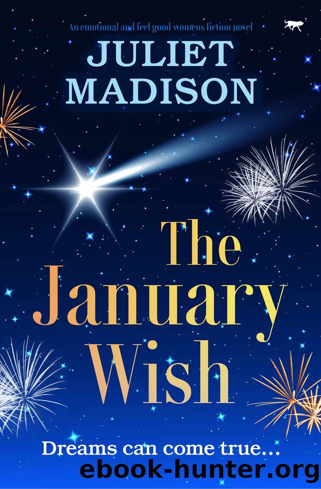 The January Wish: An emotional and feel good women's fiction novel by Juliet Madison
