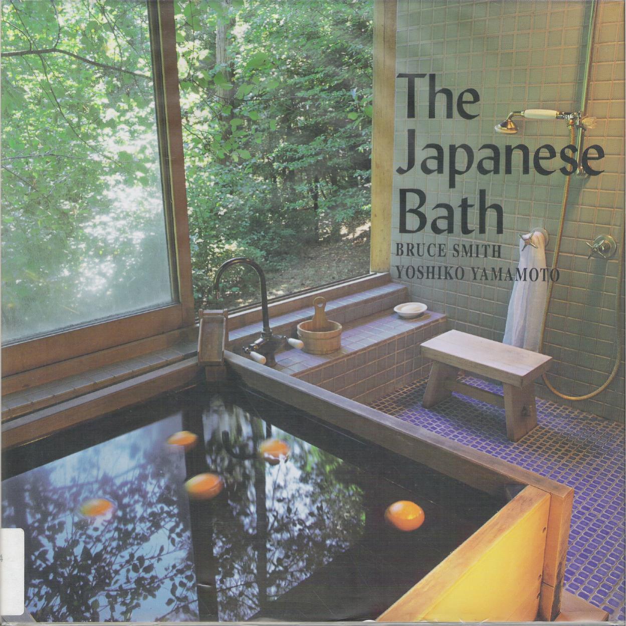 The Japanese Bath by Bruce Smith Yoshiko Yamamoto
