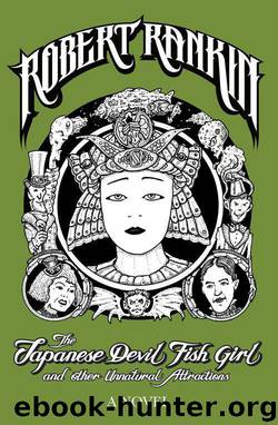 The Japanese Devil Fish Girl & Other Unnatural Attractions by Robert Rankin