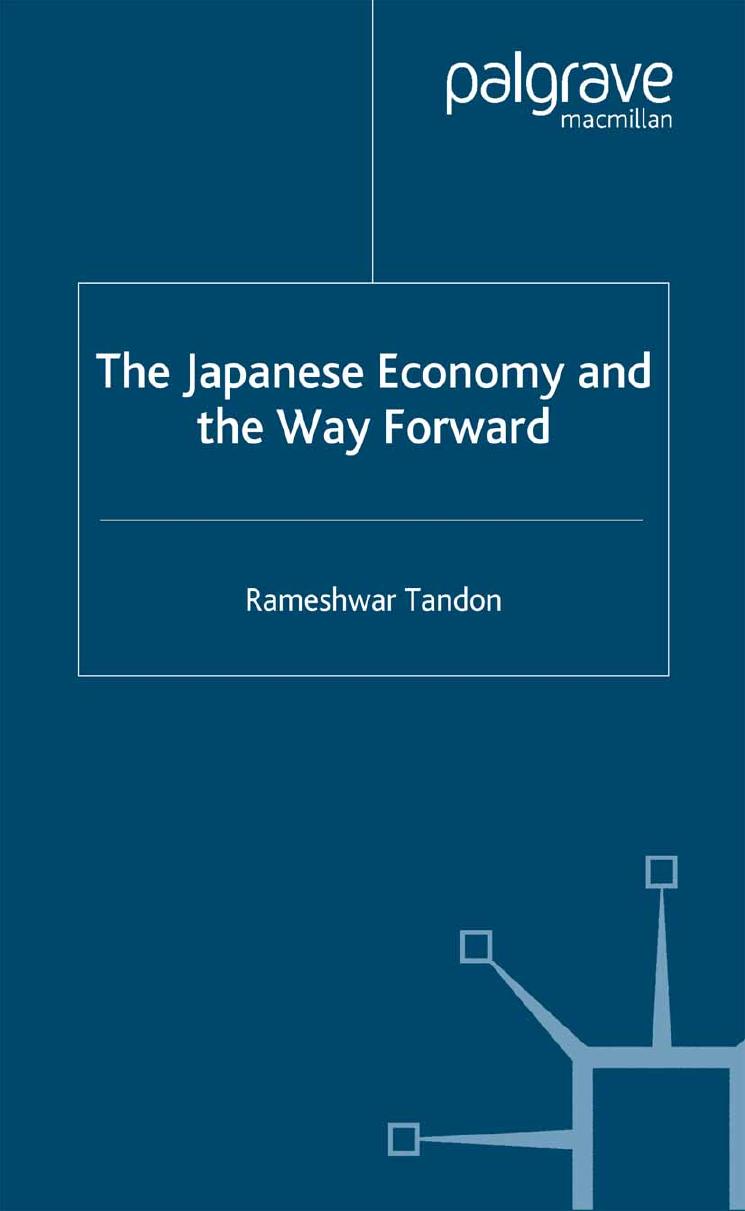 The Japanese Economy and the Way Forward by Rameshwar Tandon (auth.)