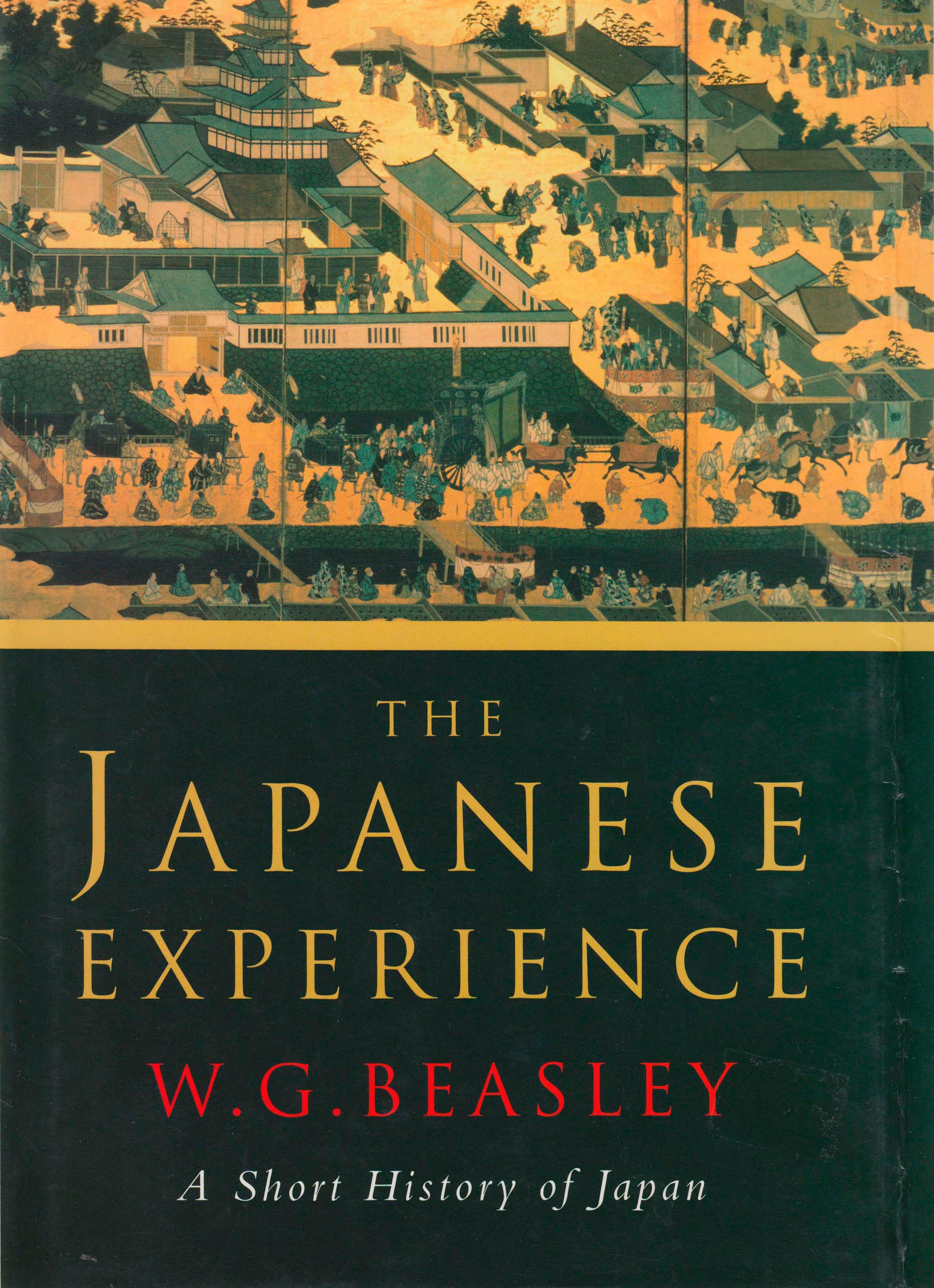 The Japanese Experience: A Short History of Japan (History of Civilisation) by W. G. Beasley
