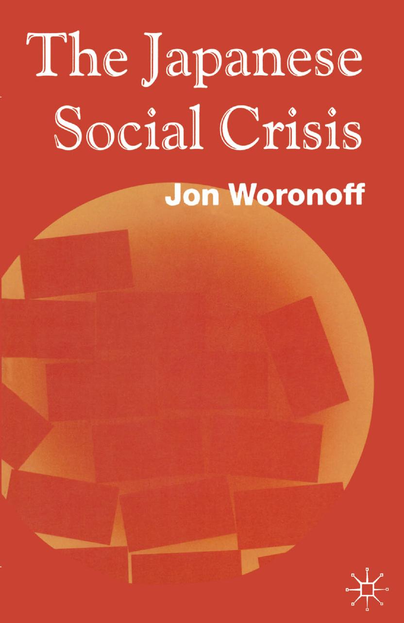 The Japanese Social Crisis by Jon Woronoff (auth.)