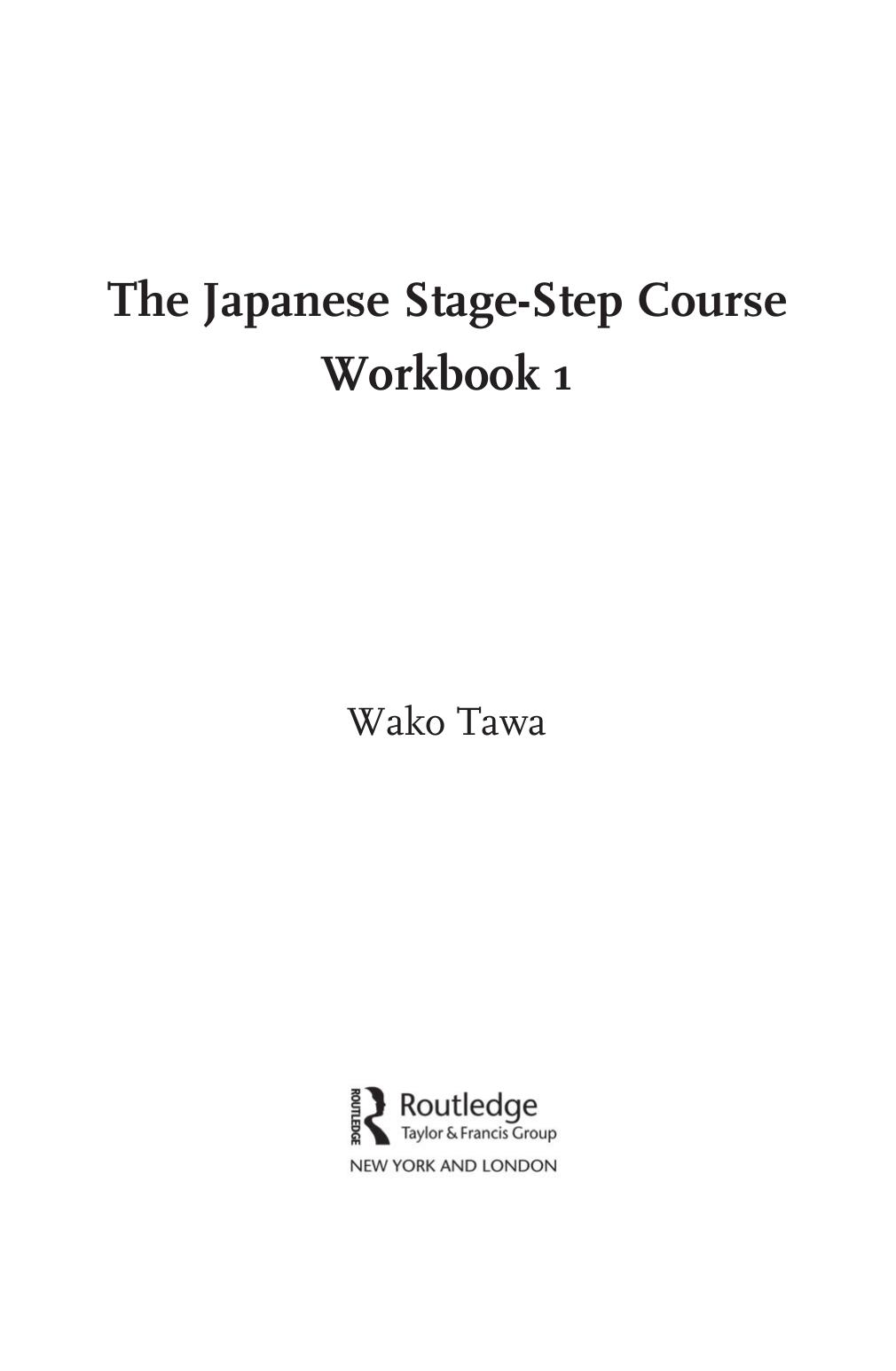 The Japanese Stage-Step Course. Workbook 1 by Wako Tawa
