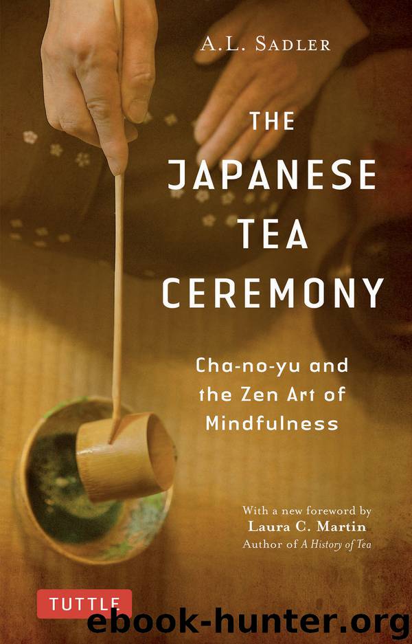 The Japanese Tea Ceremony by A. L. Sadler