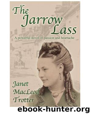 The Jarrow Lass by Janet MacLeod Trotter