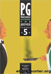 The Jeeves Omnibus - Vol 5: (Jeeves & Wooster) by P.G. Wodehouse