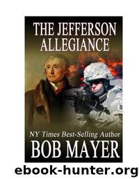 The Jefferson Allegiance by Bob Mayer
