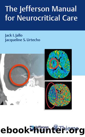 The Jefferson Manual for Neurocritical Care by Jallo Jack I.; Urtecho Jacqueline S.;