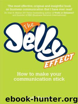 The Jelly Effect: How to Make Your Communication Stick by Bounds Andy