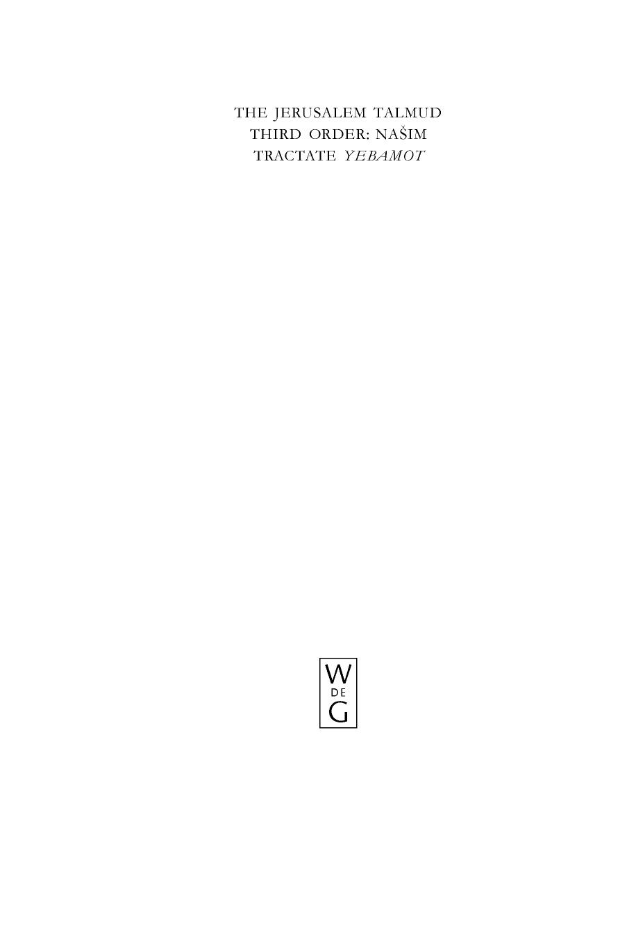 The Jerusalem Talmud: Third Order - Nasim (Studia Judaica / Forschungen zur Wissenschaft des Judentums): Tractate Yebamot by Heinrich W. Guggenheimer (editor)