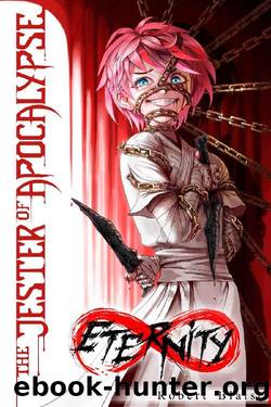 The Jester of Apocalypse: Eternity by Robert Blaise