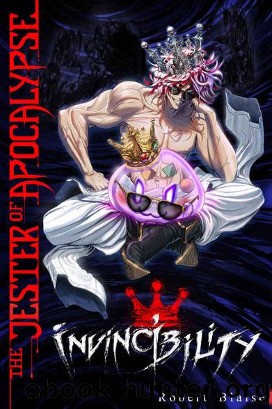 The Jester of Apocalypse: Invincibility by Blaise Robert
