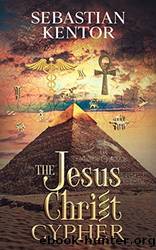 The Jesus Christ Cypher by Sebastian Kentor