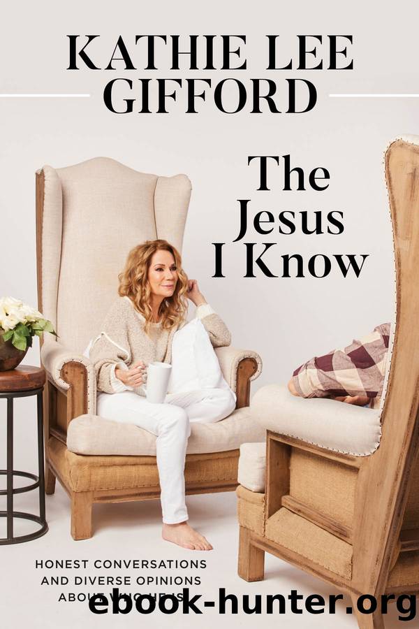 The Jesus I Know by Kathie Lee Gifford