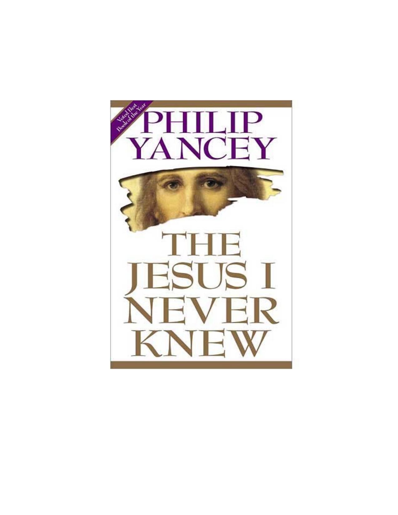 The Jesus I Never Knew by Jesus Christ Jesus Christ.; Yancey Philip