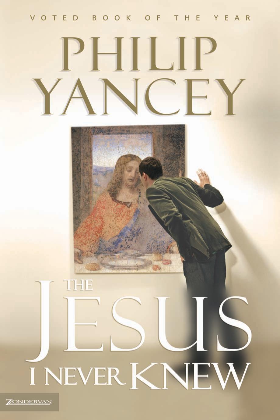 The Jesus I Never Knew by Phillip Yancey