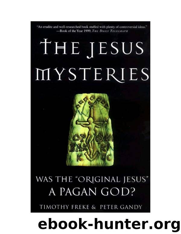 The Jesus Mysteries; Was the Original Jesus a Pagan God? by Freke;Gandy