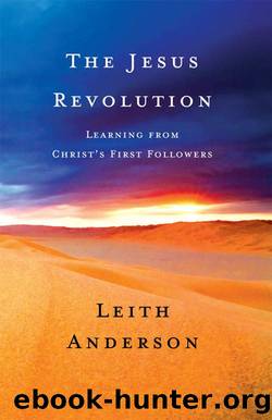The Jesus Revolution: Learning from Christ's First Followers by Leith Anderson