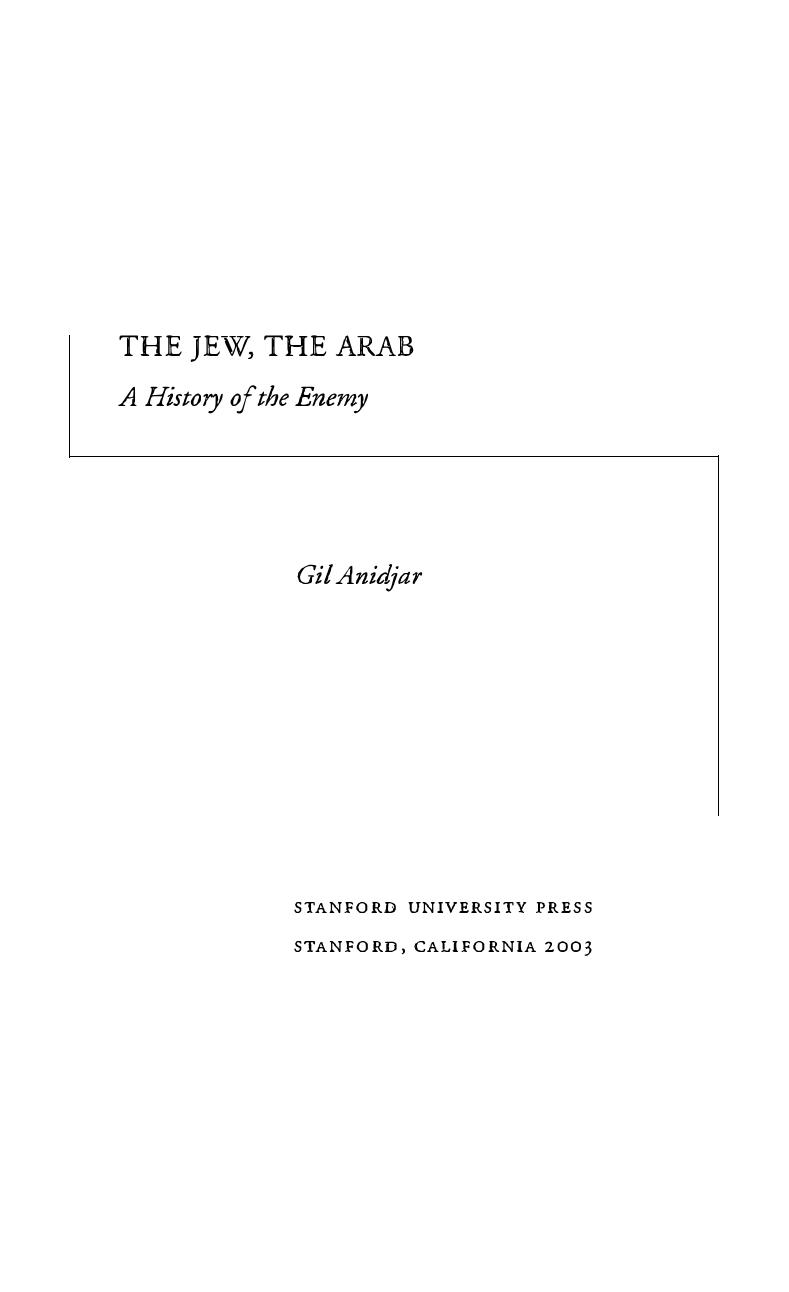 The Jew, the Arab: A History of the Enemy by Gil Anidjar