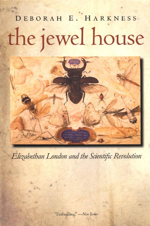 The Jewel House: Elizabethan London and the Scientific Revolution by Deborah E. Harkness