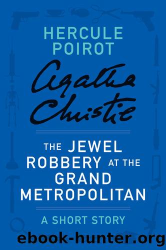 The Jewel Robbery at the Grand Metropolitan by Agatha Christie