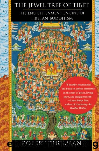 The Jewel Tree of Tibet: The Enlightenment Engine of Tibetan Buddhism by Robert Thurman