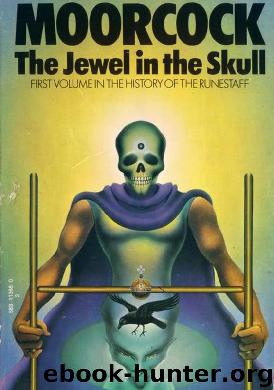The Jewel in the Skull by Michael Moorcock